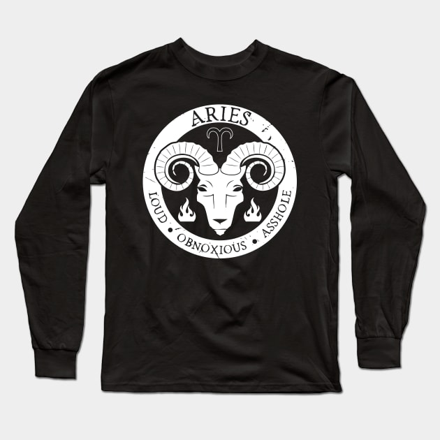 Savage Aries Zodiac Antisocial Astrology Long Sleeve T-Shirt by atomguy
